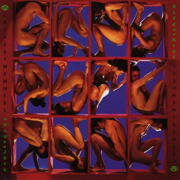 Catherine Wheel – “Adam and Eve”