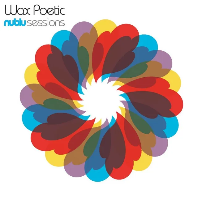 Wax Poetic – “Nublu Sessions” (2003)