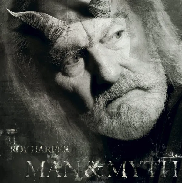 Roy Harper – “Man & Myth”