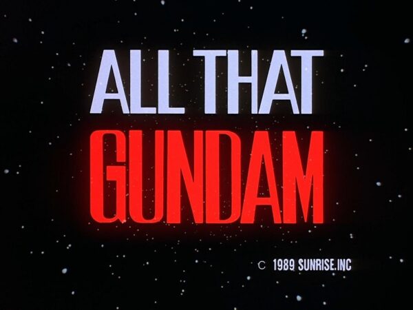 Title screenshot of the anime "All That Gundam."