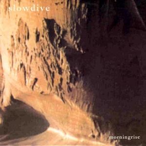 Slowdive – “Morningrise”