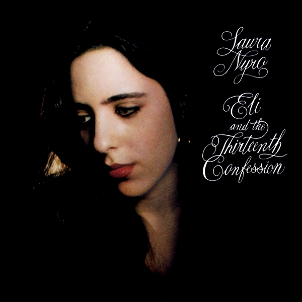 Laura Nyro – “Eli and the Thirteenth Confession”