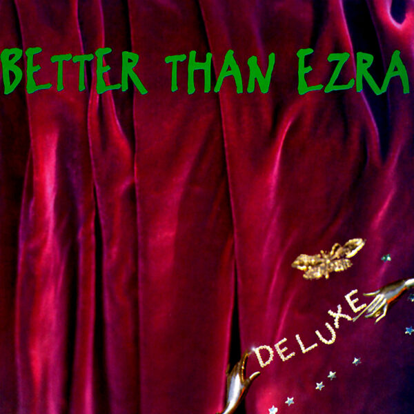 Better Than Ezra – “Deluxe”