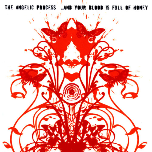 The Angelic Process – “…And Your Blood Is Full of Honey”