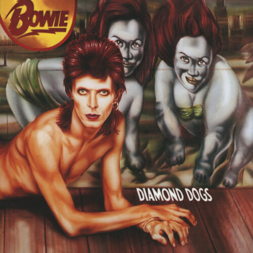 David Bowie – “Diamond Dogs”