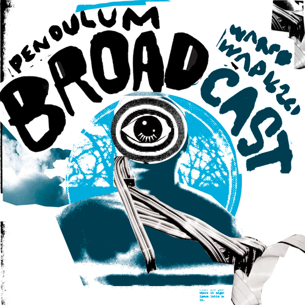 Broadcast – “Pendulum”