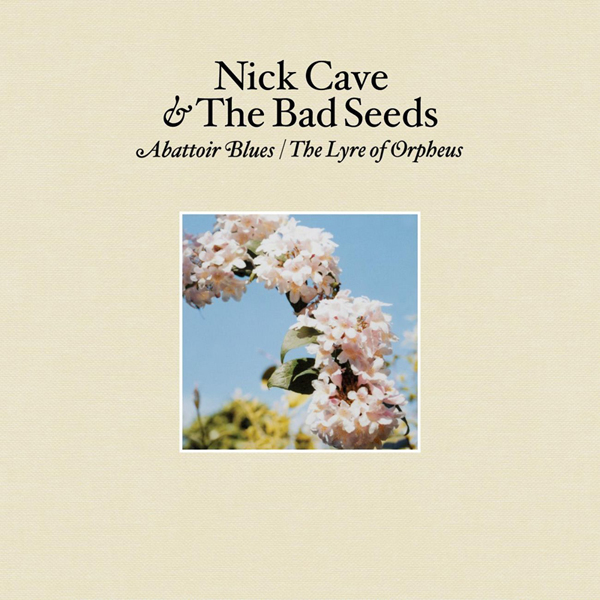 Nick Cave & The Bad Seeds – “Abattoir Blues / The Lyre of Orpheus”