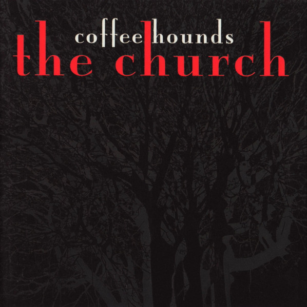 The Church – “Coffee Hounds”