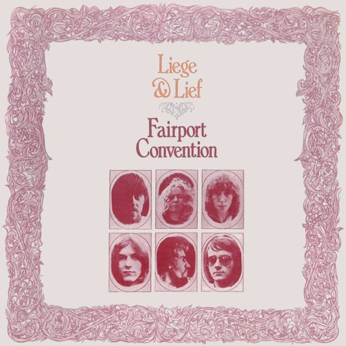 Fairport Convention – “Liege & Lief”