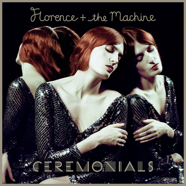 Florence + The Machine – “Ceremonials” (2011)