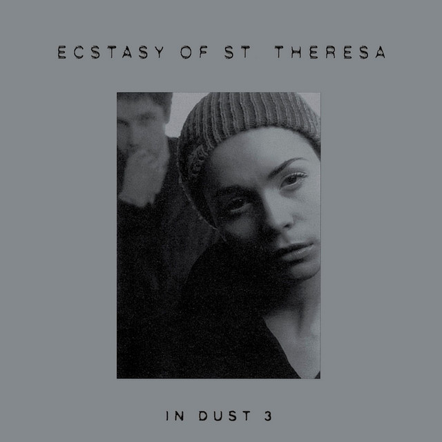 Ecstasy of St Theresa – “In Dust 3”