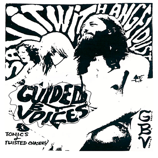 Guided by Voices – “Tonics & Twisted Chasers”