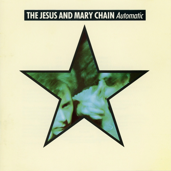The Jesus and Mary Chain – “Automatic” (1989)
