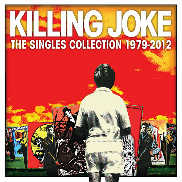 Killing Joke – “The Singles Collection 1979-2012” (2013)