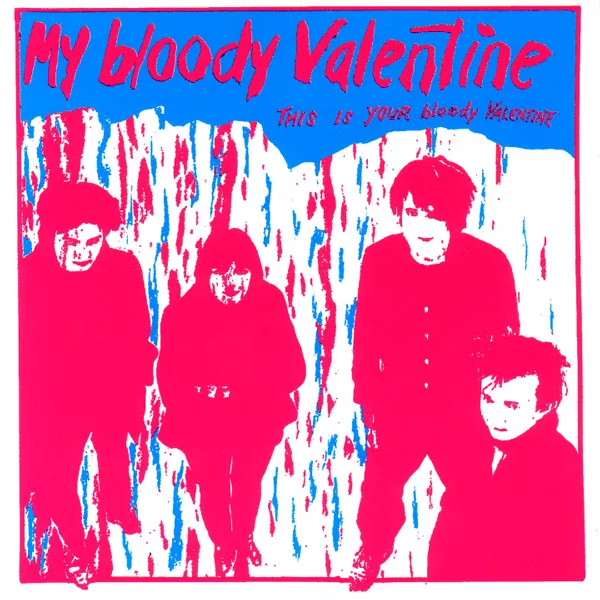 My Bloody Valentine – “This Is Your Bloody Valentine” (1985)