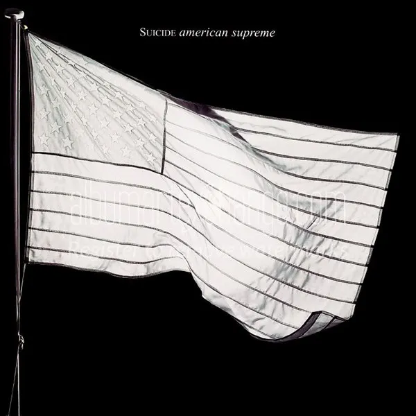 Suicide – “American Supreme” (2002)