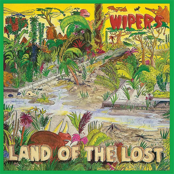 Wipers – “Land of the Lost” (1986)